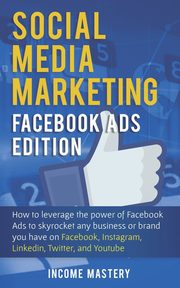 Social Media Marketing, Mastery Income