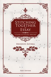 Stitching Together an Essay, Zatirka Brendon