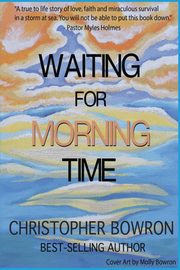 Waiting For Morning Time, Bowron Christopher