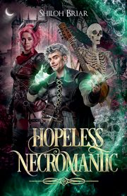 Hopeless Necromantic, Briar Shiloh