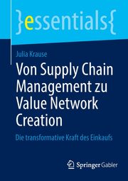 Von Supply Chain Management zu Value Network Creation, Krause Julia
