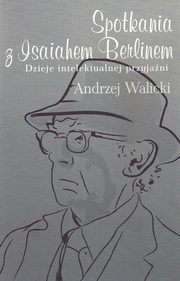 ksiazka tytu: Spotkania z Isaiahem Berlinem autor: Walicki Andrzej