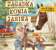 Ignacy i Mela na tropie zodzieja. Zagadka konia Jasira, Staniszewska Zofia