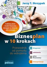 ksiazka tytu: Biznesplan w 10 krokach autor: Skrzypek Jerzy T.