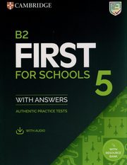 B2 First for Schools 5 Authentic practice tests with Answers with Audio with Resource Bank, 