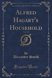 ksiazka tytu: Alfred Hagart's Household, Vol. 1 of 2 (Classic Reprint) autor: Smith Alexander