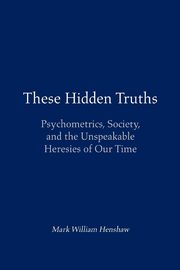 ksiazka tytu: These Hidden Truths autor: Henshaw Mark William