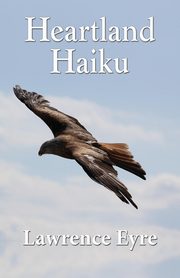 Heartland Haiku, Eyre Lawrence