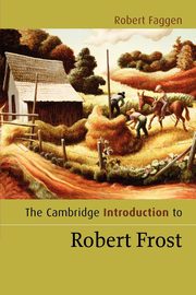 ksiazka tytu: The Cambridge Introduction to Robert Frost autor: Faggen Robert