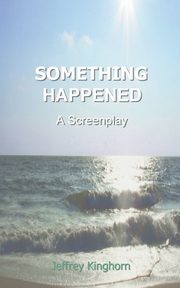 Something Happened, Kinghorn Jeffrey