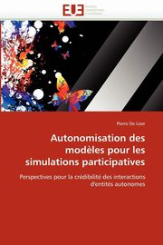 Autonomisation des mod?les pour les simulations participatives, DE LOOR-P