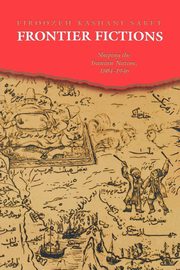 Frontier Fictions, Kashani-Sabet Firoozeh
