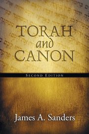 Torah and Canon, Sanders James A.