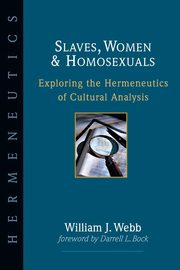 Slaves, Women & Homosexuals, Webb William J.