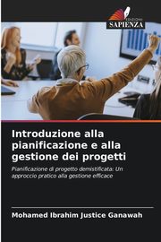 Introduzione alla pianificazione e alla gestione dei progetti, Ganawah Mohamed Ibrahim Justice