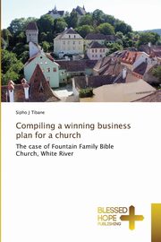 Compiling a winning business plan for a church, Tibane Sipho J