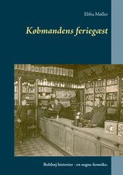 K?bmandens ferieg?st, M?ller Ebba