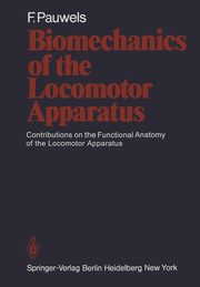 Biomechanics of the Locomotor Apparatus, Pauwels Friedrich