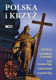 ksiazka tytu: Polska i Krzy autor: Chrostowski Waldemar, Nowak Andrzej, Og Krzysztof, Nagy Stanisaw, Bujak Adam