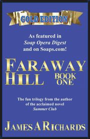 Faraway Hill Book One (Gold Edition), Richards James A