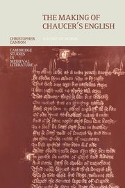 The Making of Chaucer's English, Cannon Christopher