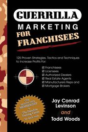 ksiazka tytu: Guerrilla Marketing for Franchisees autor: Levinson Jay Conrad