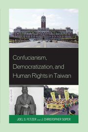Confucianism, Democratization, and Human Rights in Taiwan, Fetzer Joel