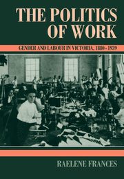 The Politics of Work, Frances Raelene