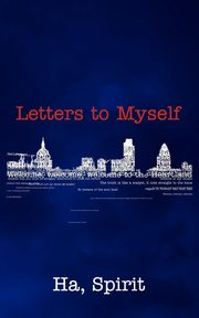 Letters to Myself, Ha Spirit