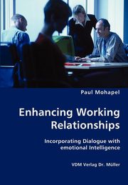 Enhancing Working Relationships, Mohapel Paul
