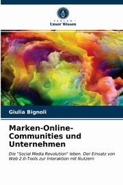 Marken-Online-Communities und Unternehmen, Bignoli Giulia