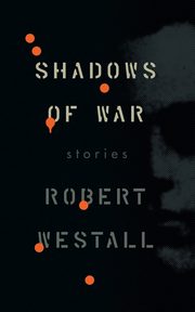 Shadows of War, Westall Robert