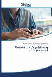 Husnixatga o'rgatishning amaliy asoslari, Azimov Yunus