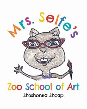 Mrs. Selfe's Zoo School of Art, Shoap Shoshonna