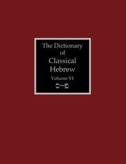 The Dictionary of Classical Hebrew Volume 6, 