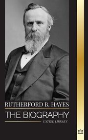 Rutherford B. Hayes, Library United