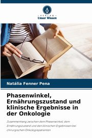 Phasenwinkel, Ernhrungszustand und klinische Ergebnisse in der Onkologie, Fenner Pena Natlia