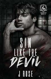 Sin Like The Devil, Rose J