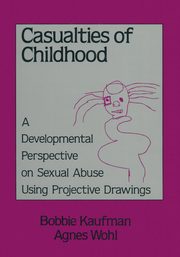 Casualties Of Childhood, Kaufman Bobbie