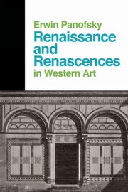 Renaissance And Renascences In Western Art, Panofsky Erwin