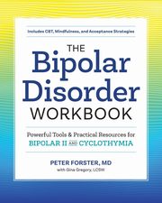 The Bipolar Disorder Workbook, Forster Peter