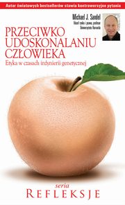 ksiazka tytu: Przeciwko udoskonalaniu czowieka autor: Sandel Michael J.