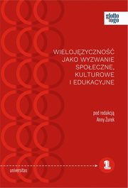 Wielojzyczno jako wyzwanie spoeczne kulturowe i edukacyjne, 