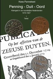 ksiazka tytu: Penning - Duit - Oord, kleingeld in de noordelijke Nederlanden autor: Pannekeet Kees