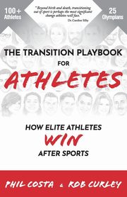 The Transition Playbook for ATHLETES, Costa Phil