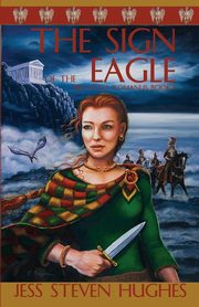 The Sign of the Eagle, Hughes Jess Steven