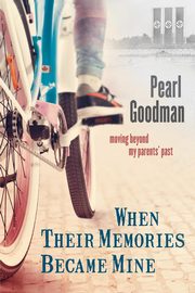 When Their Memories Became Mine, Goodman Pearl