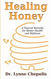 Healing Honey, Chepulis Lynne