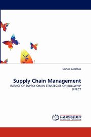 Supply Chain Management, Catalbas Sevtap