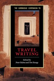 The Cambridge Companion to Travel Writing, 